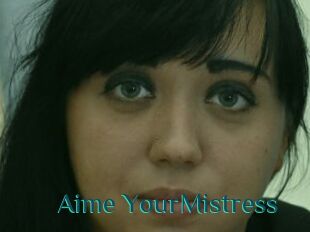 Aime_YourMistress