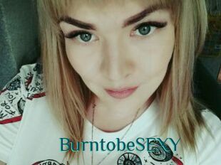 BurntobeSEXY