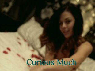 Curious_Much