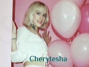 Cherytesha