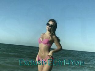 ExclusivEGirl4You