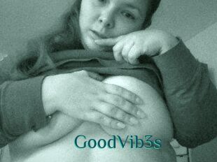 GoodVib3s