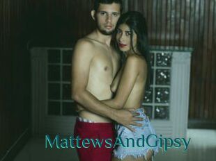 MattewsAndGipsy