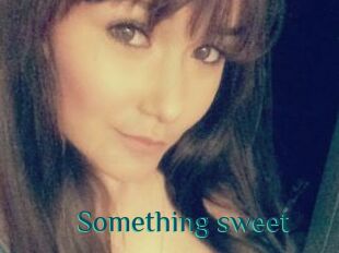 Something_sweet