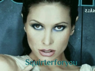 Squirterforyou