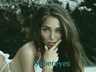 Supereyes