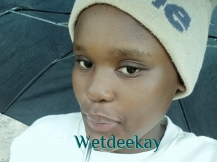 Wetdeekay