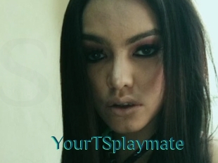 YourTSplaymate