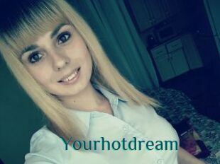 Yourhotdream